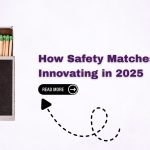 Safety Matches Manufacturers
