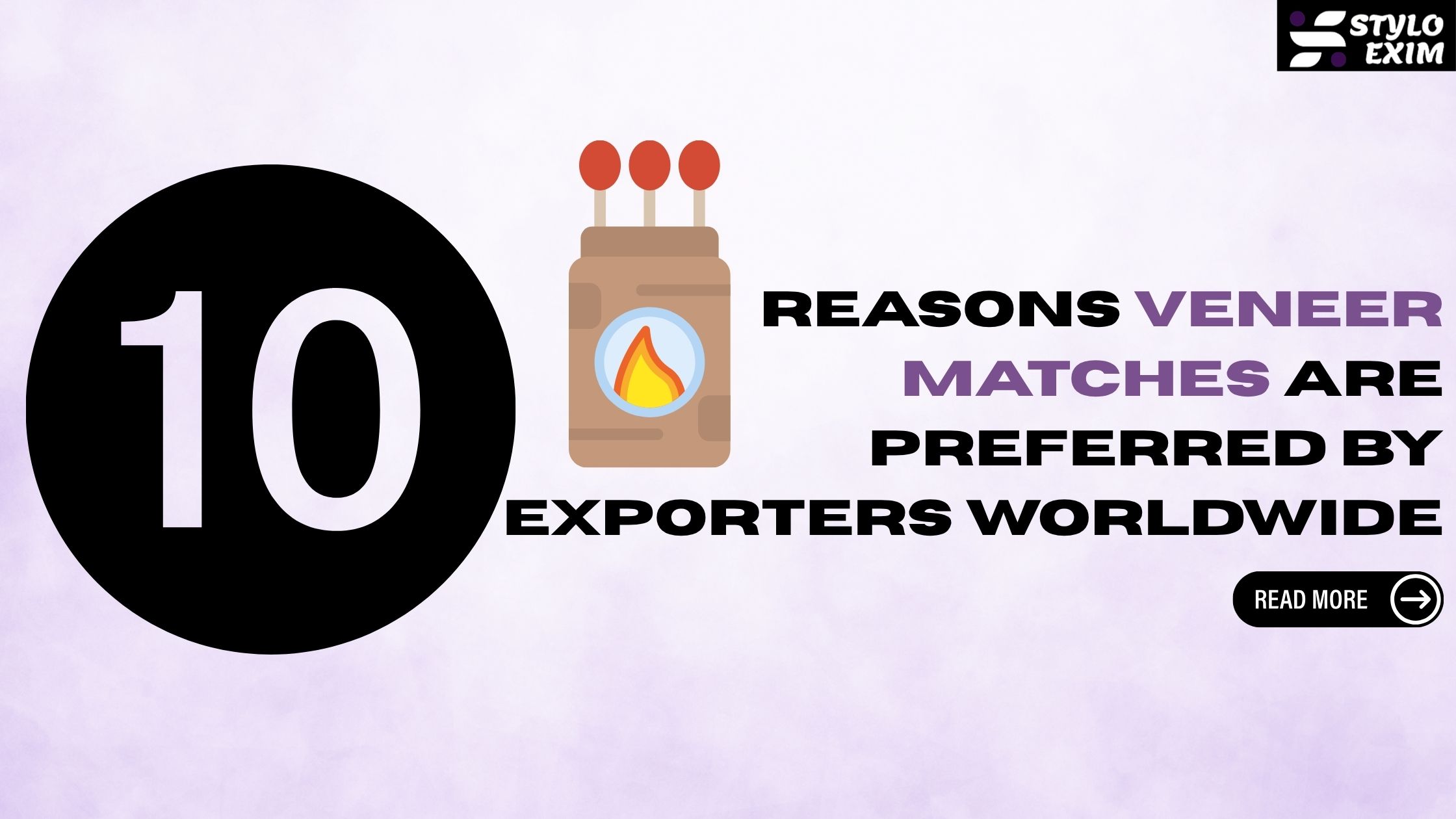 10 Reasons Veneer Matches Are Preferred by Exporters