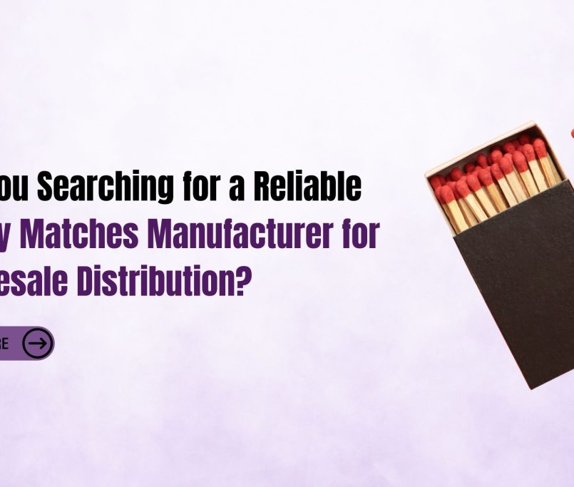 Safety Matches Manufacturer